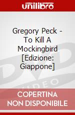 Gregory Peck - To Kill A Mockingbird [Edizione: Giappone] dvd
