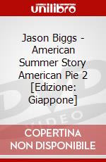 Jason Biggs - American Summer Story American Pie 2 [Edizione: Giappone] dvd