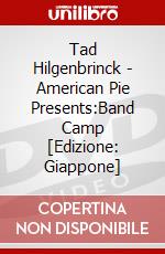 Tad Hilgenbrinck - American Pie Presents:Band Camp [Edizione: Giappone] dvd