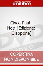 Cinco Paul - Hop [Edizione: Giappone] dvd