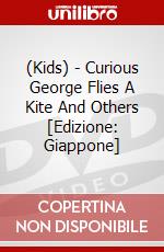 (Kids) - Curious George Flies A Kite And Others [Edizione: Giappone] dvd
