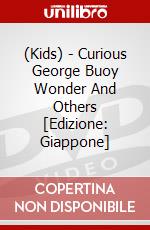 (Kids) - Curious George Buoy Wonder And Others [Edizione: Giappone] dvd