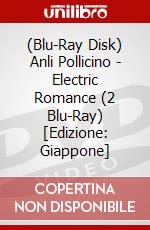 (Blu-Ray Disk) Anli Pollicino - Electric Romance (2 Blu-Ray) [Edizione: Giappone] brd