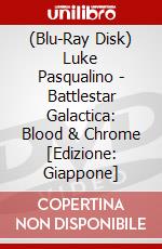 (Blu-Ray Disk) Luke Pasqualino - Battlestar Galactica: Blood & Chrome [Edizione: Giappone] brd