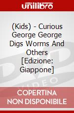 (Kids) - Curious George George Digs Worms And Others [Edizione: Giappone] dvd