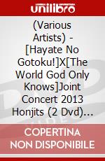 (Various Artists) - [Hayate No Gotoku!]X[The World God Only Knows]Joint Concert 2013 Honjits (2 Dvd) [Edizione: Giappone] dvd