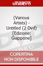 (Various Artists) - Untitled (2 Dvd) [Edizione: Giappone] dvd