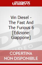 Vin Diesel - The Fast And The Furious 6 [Edizione: Giappone] dvd