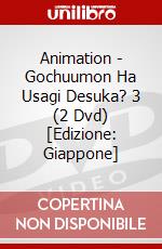 Animation - Gochuumon Ha Usagi Desuka? 3 (2 Dvd) [Edizione: Giappone] dvd