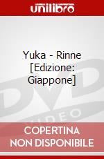 Yuka - Rinne [Edizione: Giappone] dvd