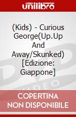 (Kids) - Curious George(Up.Up And Away/Skunked) [Edizione: Giappone] dvd
