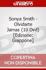 Sonya Smith - Olvidarte Jamas (10 Dvd) [Edizione: Giappone] dvd
