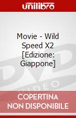 Movie - Wild Speed X2 [Edizione: Giappone] dvd