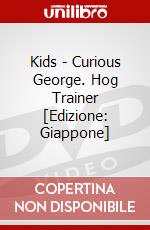 Kids - Curious George. Hog Trainer [Edizione: Giappone] dvd