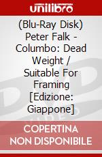 (Blu-Ray Disk) Peter Falk - Columbo: Dead Weight / Suitable For Framing [Edizione: Giappone] brd