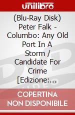 (Blu-Ray Disk) Peter Falk - Columbo: Any Old Port In A Storm / Candidate For Crime [Edizione: Giappone] brd