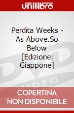 Perdita Weeks - As Above.So Below [Edizione: Giappone] dvd