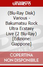 (Blu-Ray Disk) Various - Bakumatsu Rock Ultra Ecstasy Live (2 Blu-Ray) [Edizione: Giappone] brd