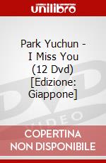 Park Yuchun - I Miss You (12 Dvd) [Edizione: Giappone] dvd