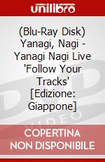 (Blu-Ray Disk) Yanagi, Nagi - Yanagi Nagi Live 'Follow Your Tracks' [Edizione: Giappone] brd