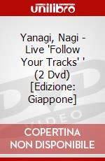 Yanagi, Nagi - Live 'Follow Your Tracks' ' (2 Dvd) [Edizione: Giappone] dvd