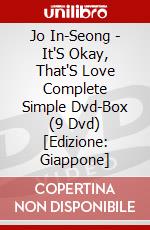 Jo In-Seong - It'S Okay, That'S Love Complete Simple Dvd-Box (9 Dvd) [Edizione: Giappone] dvd