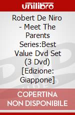 Robert De Niro - Meet The Parents Series:Best Value Dvd Set (3 Dvd) [Edizione: Giappone] dvd