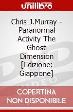 Chris J.Murray - Paranormal Activity The Ghost Dimension [Edizione: Giappone] dvd