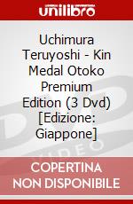 Uchimura Teruyoshi - Kin Medal Otoko Premium Edition (3 Dvd) [Edizione: Giappone] dvd