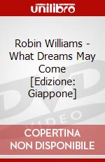 Robin Williams - What Dreams May Come [Edizione: Giappone] dvd