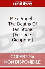 Mike Vogel - The Deaths Of Ian Stone [Edizione: Giappone] dvd