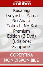 Kusanagi Tsuyoshi - Yama No Anata Tokuichi No Koi Premium Edition (3 Dvd) [Edizione: Giappone] dvd