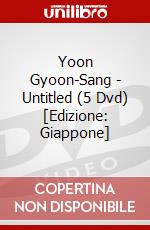 Yoon Gyoon-Sang - Untitled (5 Dvd) [Edizione: Giappone] dvd