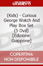 (Kids) - Curious George Watch And Play Box Set (5 Dvd) [Edizione: Giappone] dvd