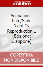 Animation - Fate/Stay Night Tv Reproduction 1 [Edizione: Giappone] dvd