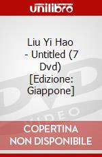 Liu Yi Hao - Untitled (7 Dvd) [Edizione: Giappone] dvd