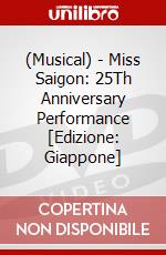 (Musical) - Miss Saigon: 25Th Anniversary Performance [Edizione: Giappone] dvd