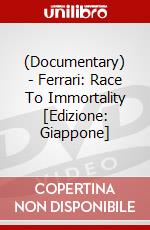 (Documentary) - Ferrari: Race To Immortality [Edizione: Giappone] dvd
