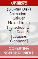 (Blu-Ray Disk) Animation - Gakuen Mokushiroku Highschool Of The Dead 6 [Edizione: Giappone] brd