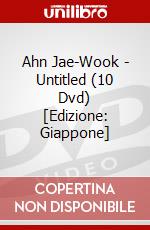 Ahn Jae-Wook - Untitled (10 Dvd) [Edizione: Giappone] dvd
