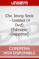 Cho Jeong Seok - Untitled (4 Dvd) [Edizione: Giappone] dvd