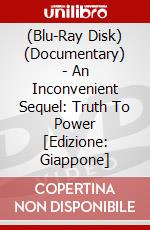 (Blu-Ray Disk) (Documentary) - An Inconvenient Sequel: Truth To Power [Edizione: Giappone] brd