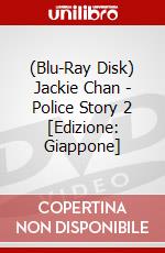 (Blu-Ray Disk) Jackie Chan - Police Story 2 [Edizione: Giappone] brd