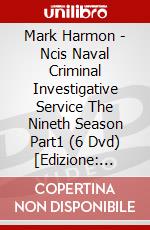 Mark Harmon - Ncis Naval Criminal Investigative Service The Nineth Season Part1 (6 Dvd) [Edizione: Giappone] dvd