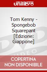 Tom Kenny - Spongebob Squarepant [Edizione: Giappone] dvd