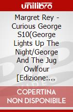 Margret Rey - Curious George S10(George Lights Up The Night/George And The Jug Owlfour [Edizione: Giappone] dvd