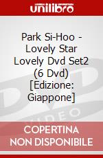 Park Si-Hoo - Lovely Star Lovely Dvd Set2 (6 Dvd) [Edizione: Giappone] dvd