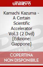 Kamachi Kazuma - A Certain Scientific Accelerator Vol.3 (2 Dvd) [Edizione: Giappone] dvd