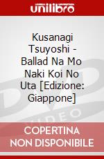 Kusanagi Tsuyoshi - Ballad Na Mo Naki Koi No Uta [Edizione: Giappone] dvd