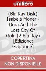 (Blu-Ray Disk) Isabela Moner - Dora And The Lost City Of Gold (2 Blu-Ray) [Edizione: Giappone] brd